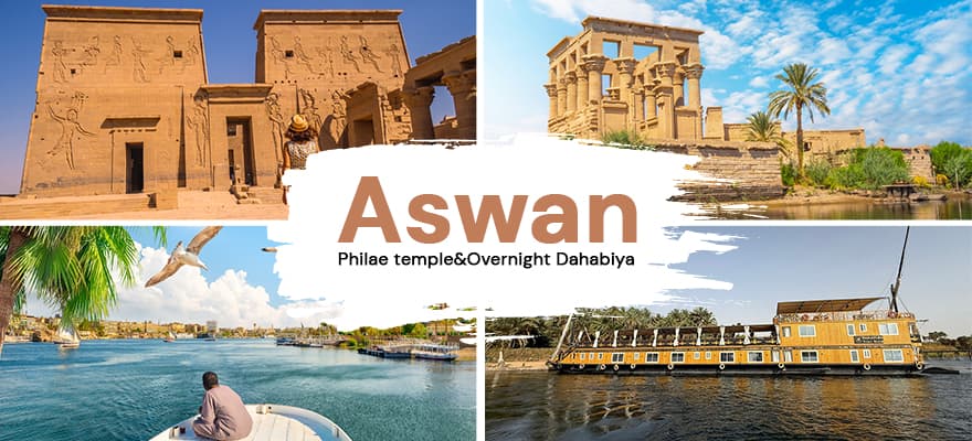 Day 1 - (Aswan,Philae temple&Overnight Dahabiya)